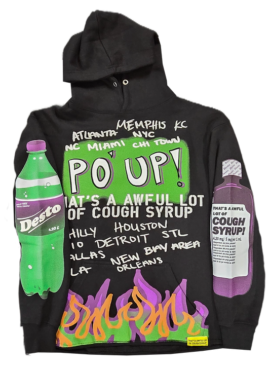 That's A Awful Lot Of Cough Syrup Po' Up Hoodie